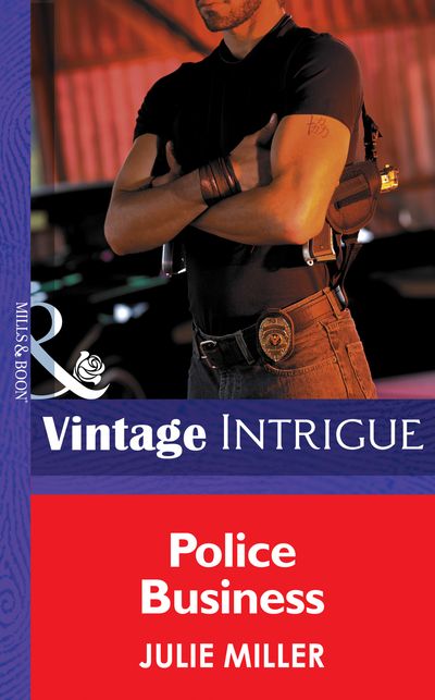 The Precinct - Police Business (The Precinct, Book 2) (Mills & Boon Intrigue): First edition - Julie Miller