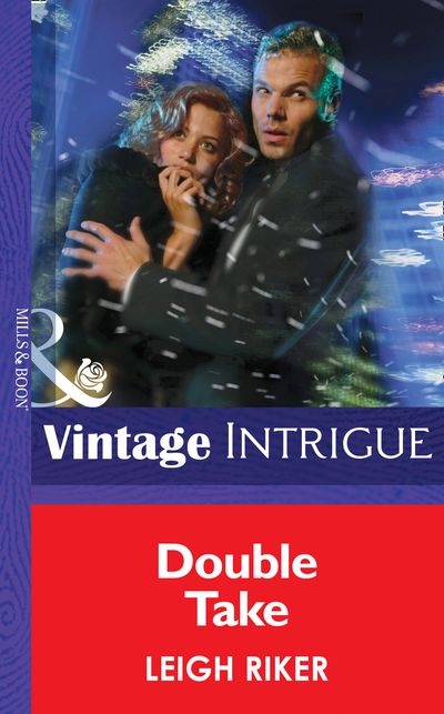 Cover image for Double Take (Mills & Boon Intrigue): First edition - Leigh Riker