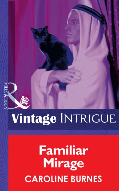 Cover image for Familiar Mirage (Mills & Boon Intrigue): First edition - Caroline Burnes