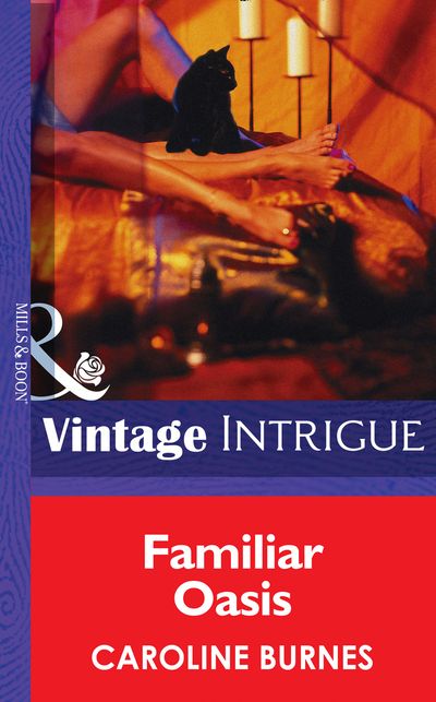Cover image for Familiar Oasis (Mills & Boon Intrigue): First edition - Caroline Burnes