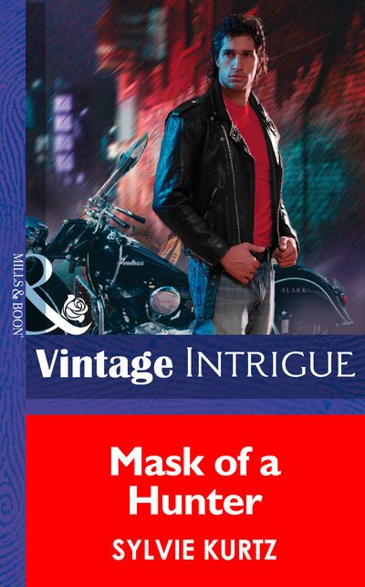 The Seekers - Mask Of A Hunter (The Seekers, Book 2) (Mills & Boon Intrigue): First edition - Sylvie Kurtz