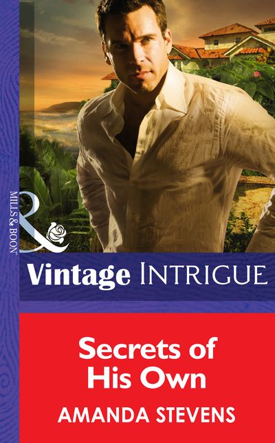 Cape Diablo - Secrets of His Own (Cape Diablo, Book 1) (Mills & Boon Intrigue): First edition - Amanda Stevens
