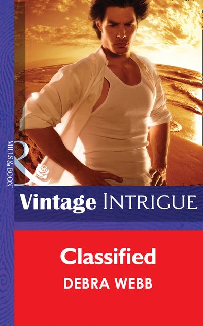 Cover image for Colby Agency: Secrets - Classified (Colby Agency: Secrets, Book 1) (Mills & Boon Intrigue): First edition - Debra Webb