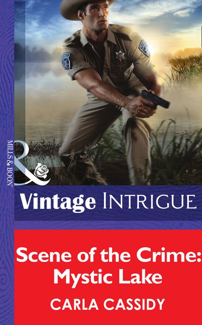Cover image for Scene of the Crime: Mystic Lake (Mills & Boon Intrigue): First edition - Carla Cassidy