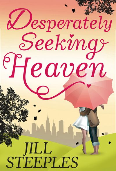 Desperately Seeking Heaven - Jill Steeples