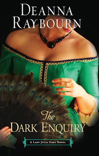 A Lady Julia Grey Novel - The Dark Enquiry (A Lady Julia Grey Novel, Book 5): First edition - Deanna Raybourn