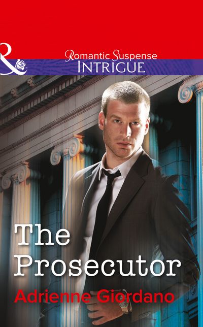 Cover image for The Prosecutor (Mills & Boon Intrigue): First edition - Adrienne Giordano