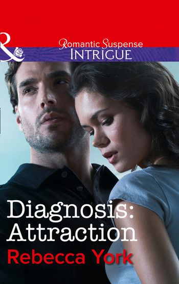 Mindbenders - Diagnosis: Attraction (Mindbenders, Book 4) (Mills & Boon Intrigue): First edition - Rebecca York