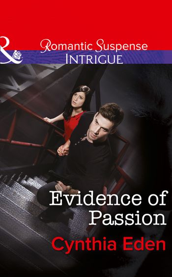 Shadow Agents: Guts and Glory - Evidence of Passion (Shadow Agents: Guts and Glory, Book 3) (Mills & Boon Intrigue): First edition - Cynthia Eden