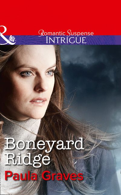 Cover image for The Gates - Boneyard Ridge (The Gates, Book 3) (Mills & Boon Intrigue): First edition - Paula Graves