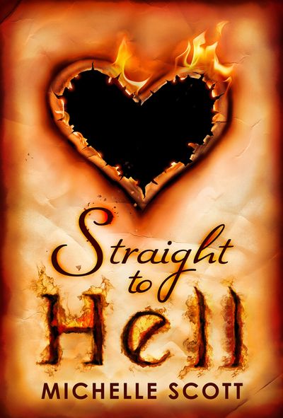 Straight To Hell (Lilith Straight series, Book 1) - Michelle Scott