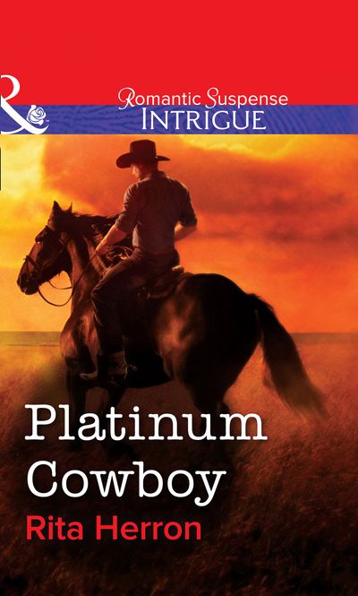 Cover image for Platinum Cowboy (Mills & Boon Intrigue): First edition - Rita Herron