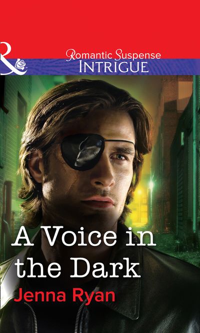 Cover image for A Voice in the Dark (Mills & Boon Intrigue): First edition - Jenna Ryan