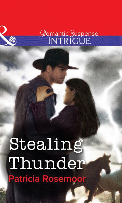 Cover image for Stealing Thunder (Mills & Boon Intrigue): First edition - Patricia Rosemoor