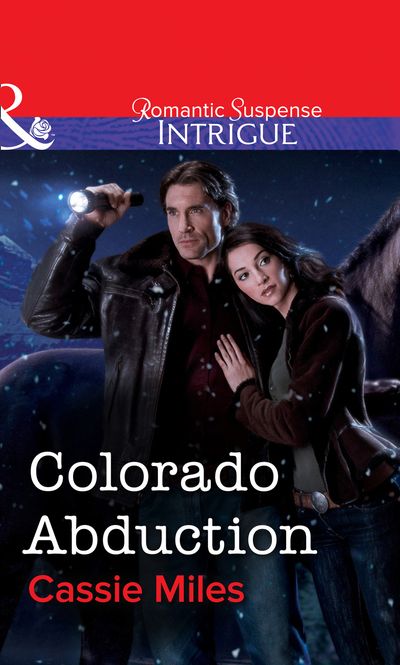 Cover image for Colorado Abduction (Mills & Boon Intrigue): First edition - Cassie Miles