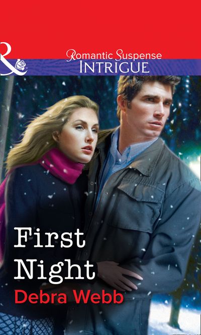 Cover image for First Night (Mills & Boon Intrigue): First edition - Debra Webb