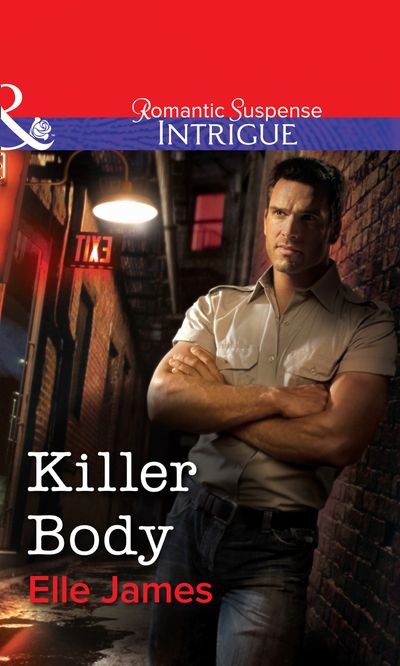 Cover image for Killer Body (Mills & Boon Intrigue): First edition - Elle James