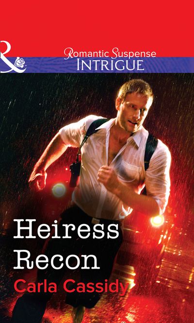 Cover image for Heiress Recon (Mills & Boon Intrigue): First edition - Carla Cassidy