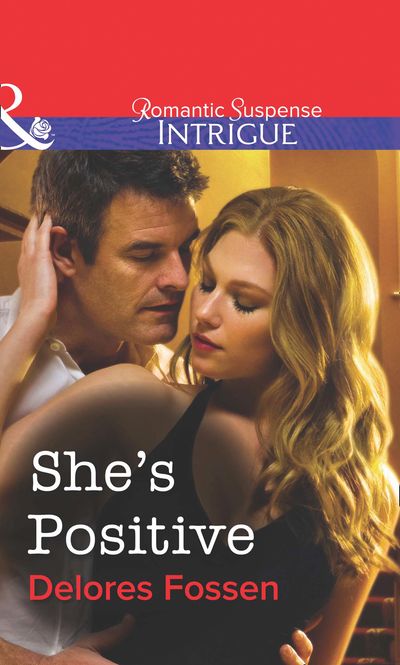 Cover image for She's Positive (Mills & Boon Intrigue): First edition - Delores Fossen