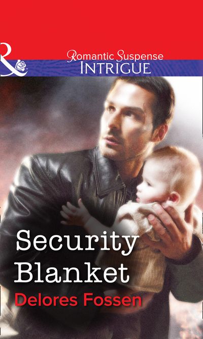 Cover image for Security Blanket (Mills & Boon Intrigue): First edition - Delores Fossen
