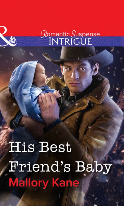 Black Hills Brotherhood - His Best Friend's Baby (Black Hills Brotherhood, Book 1) (Mills & Boon Intrigue): First edition - Mallory Kane