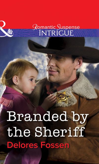 Cover image for Branded By The Sheriff (Mills & Boon Intrigue): First edition - Delores Fossen