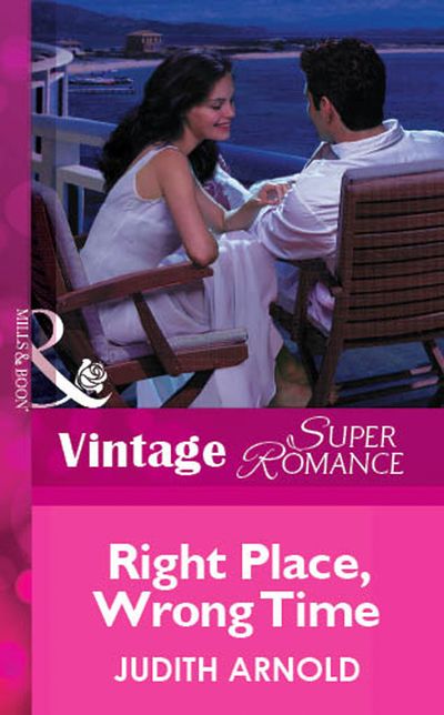 Cover image for Right Place, Wrong Time (Mills & Boon Vintage Superromance): First edition - Judith Arnold