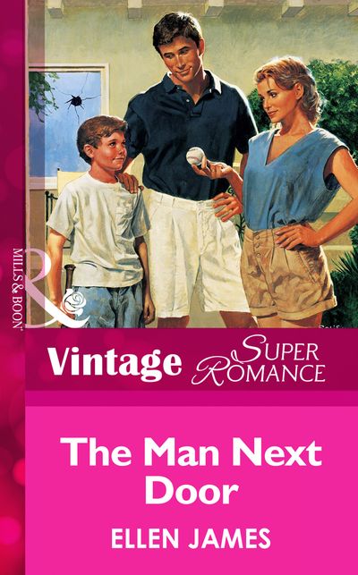 Cover image for The Man Next Door (Mills & Boon Vintage Superromance): First edition - Ellen James