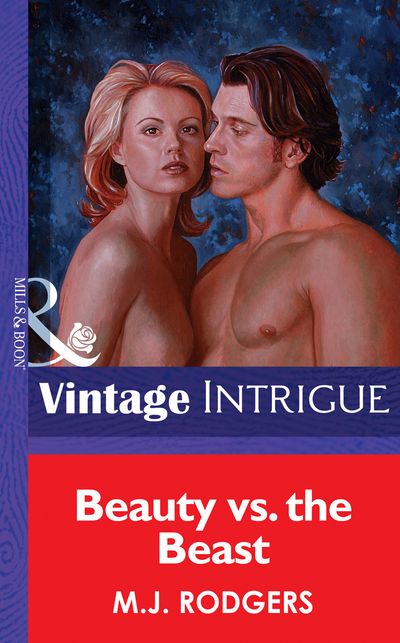 Cover image for Beauty Vs. The Beast (Mills & Boon Vintage Intrigue): First edition - M.J. Rodgers