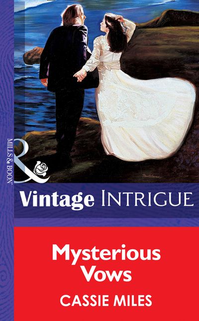 Cover image for Mysterious Vows (Mills & Boon Vintage Intrigue): First edition - Cassie Miles