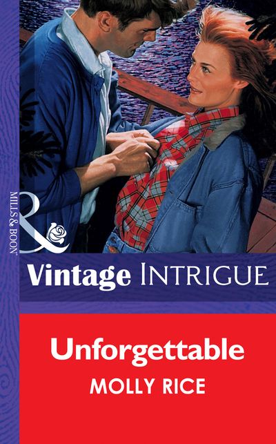 Cover image for Unforgettable (Mills & Boon Vintage Intrigue): First edition - Molly Rice