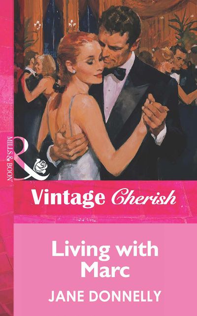 Cover image for Living With Marc (Mills & Boon Vintage Cherish): First edition - Jane Donnelly