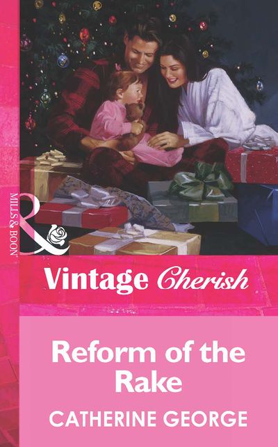 Cover image for Reform of the Rake (Mills & Boon Vintage Cherish): First edition - Catherine George