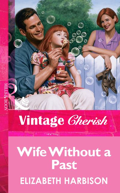 Cover image for Wife Without a Past (Mills & Boon Vintage Cherish): First edition - Elizabeth Harbison