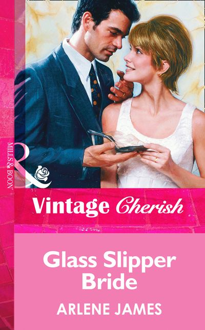 Cover image for Glass Slipper Bride (Mills & Boon Vintage Cherish): First edition - Arlene James
