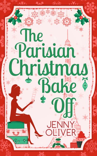 Cover image for The Parisian Christmas Bake Off: First edition - Jenny Oliver