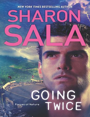 Forces of Nature - Going Twice (Forces of Nature, Book 2): First edition - Sharon Sala