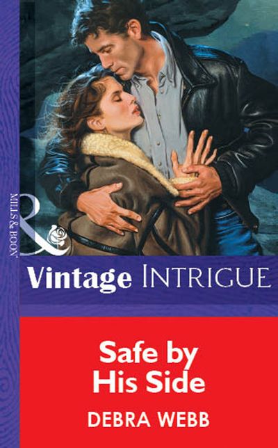 Cover image for Safe by His Side (Mills & Boon Vintage Intrigue): First edition - Debra Webb