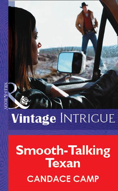 Cover image for Smooth-Talking Texan (Mills & Boon Vintage Intrigue): First edition - Candace Camp
