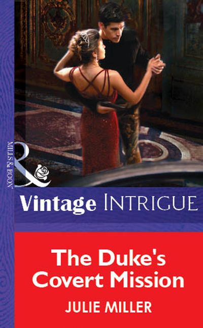 Cover image for The Duke's Covert Mission (Mills & Boon Vintage Intrigue): First edition - Julie Miller