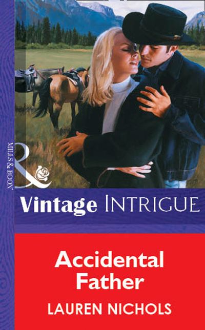 Cover image for Accidental Father (Mills & Boon Vintage Intrigue): First edition - Lauren Nichols