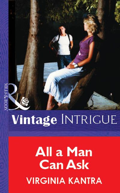 Cover image for All A Man Can Ask (Mills & Boon Vintage Intrigue): First edition - Virginia Kantra