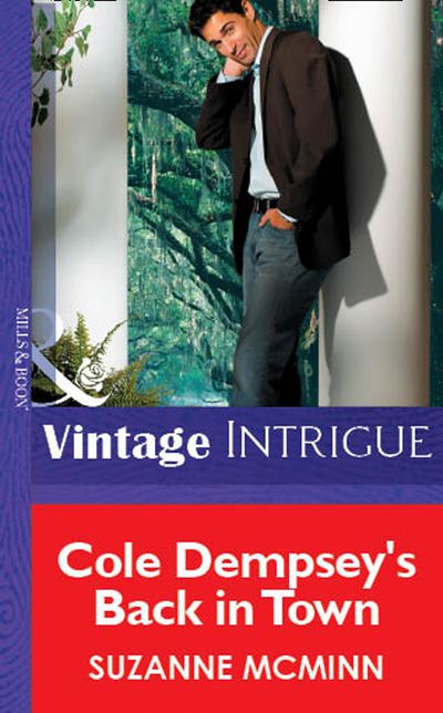Cover image for Cole Dempsey's Back In Town (Mills & Boon Vintage Intrigue): First edition - Suzanne McMinn