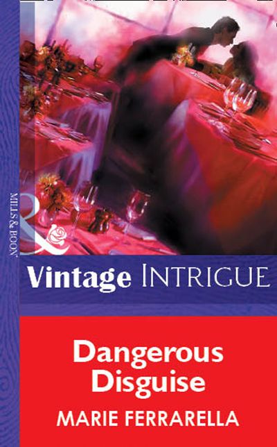 Cover image for Dangerous Disguise (Mills & Boon Vintage Intrigue): First edition - Marie Ferrarella