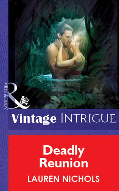 Cover image for Deadly Reunion (Mills & Boon Vintage Intrigue): First edition - Lauren Nichols