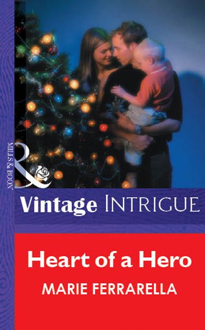 Cover image for Heart Of A Hero (Mills & Boon Vintage Intrigue): First edition - Marie Ferrarella