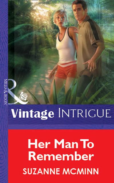 Cover image for Her Man To Remember (Mills & Boon Vintage Intrigue): First edition - Suzanne McMinn