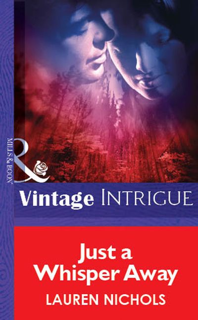 Cover image for Just a Whisper Away (Mills & Boon Vintage Intrigue): First edition - Lauren Nichols