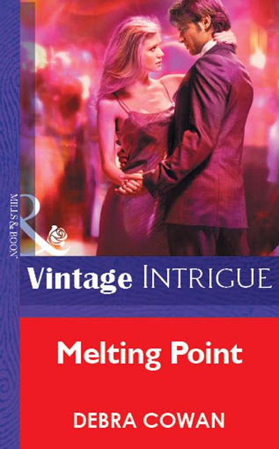 Cover image for Melting Point (Mills & Boon Vintage Intrigue): First edition - Debra Cowan