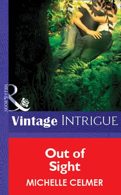 Cover image for Out of Sight (Mills & Boon Vintage Intrigue): First edition - Michelle Celmer